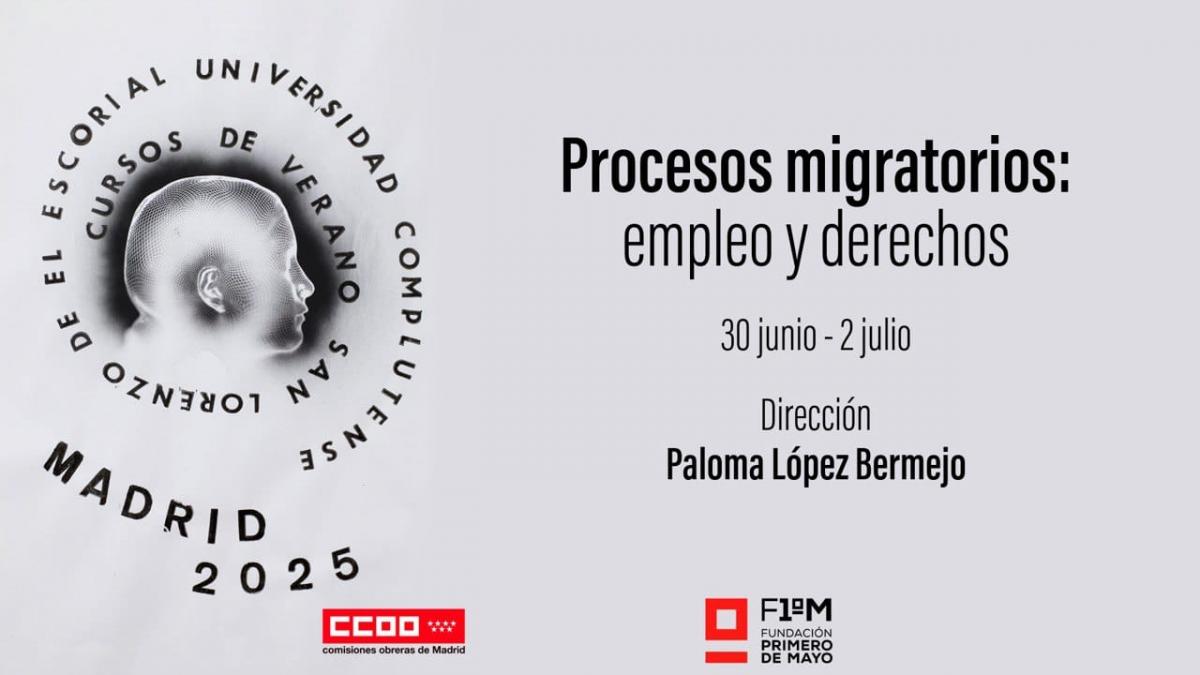 Curso de Verano de El Escorial. Procesos migratorios: empleo y derechos