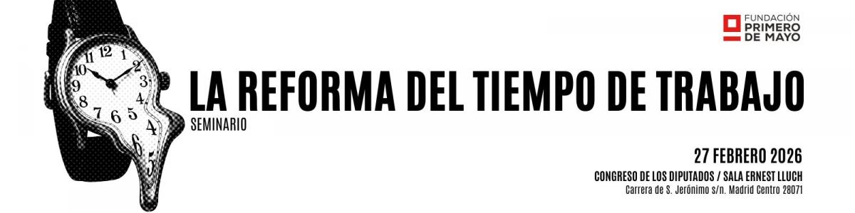 Presentación de las conclusiones del seminario sobre Reforma del timpo de Trabajo