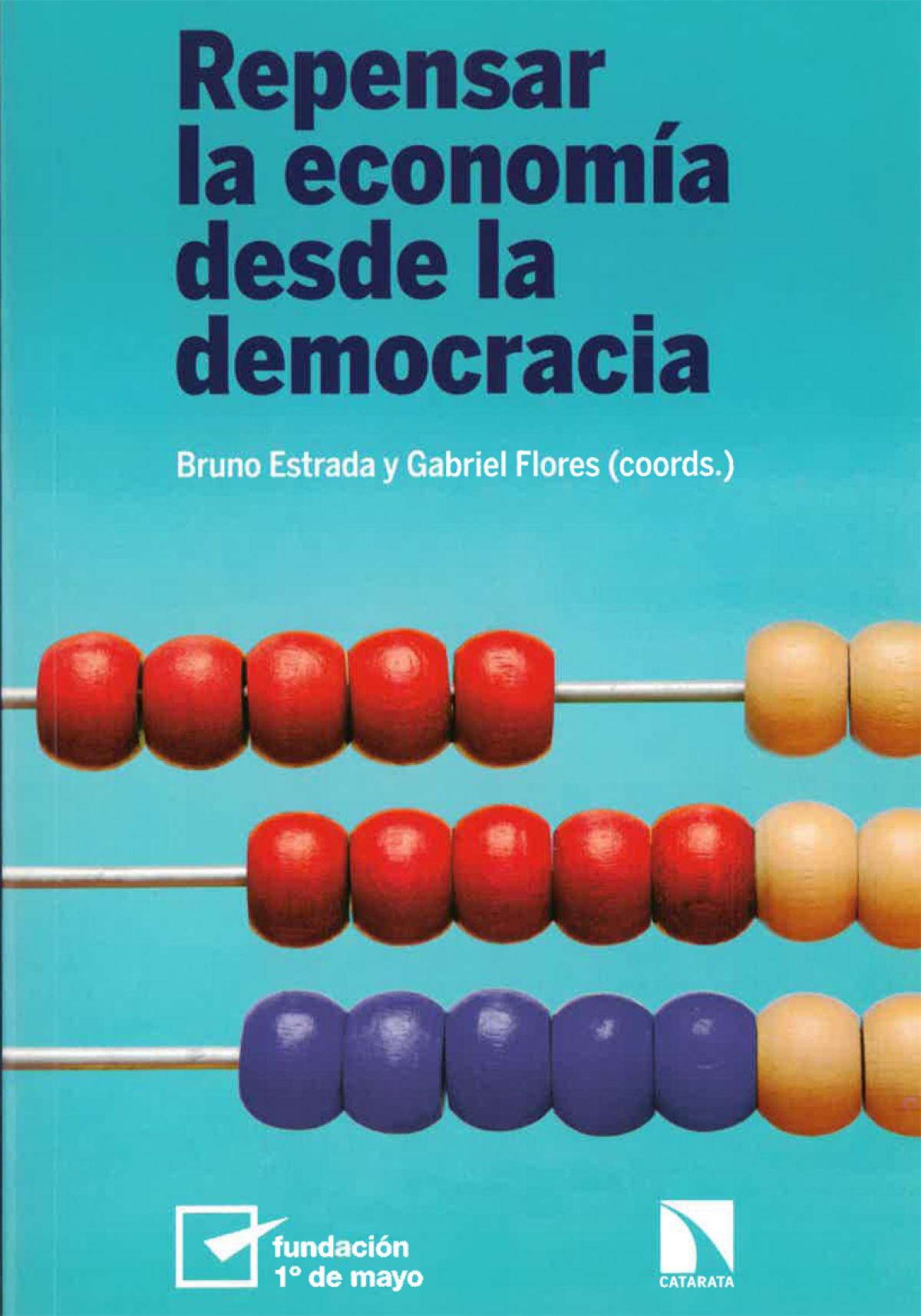 Portada libro "Repensar la economía desde la democracia"